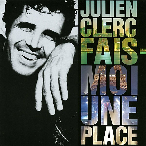 Cover for Fais-moi une place by Julien Clerc